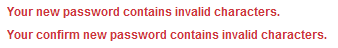 Your new password contains invalid characters.